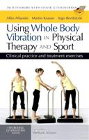 Using Whole Body Vibration in Physical Therapy and Sport