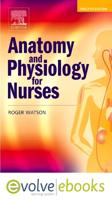 Anatomy and Physiology for Nurses Text and Evolve eBooks Package