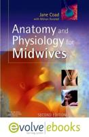 Anatomy & Physiology for Midwives Text and Evolve eBooks Package
