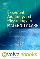 Essential Anatomy & Physiology in Maternity Care Text and Evolve eBooks Package