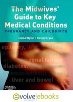 The Midwives' Guide to Key Medical Conditions