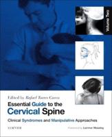 Essential Guide to the Cervical Spine. Volume 2 Clinical Syndromes and Manipulative Treatment