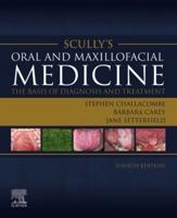 Scully's Oral and Maxillofacial Medicine