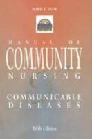 Manual of Community Nursing and Communicable Diseases