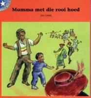 Mamma Met Die Rooi Hoed. Vlak 1 Gr 2: Leesboek