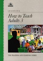 Learning How to Teach Adults 3