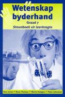 Wetenskap Byderhand. Gr 7: Teacher's Book