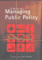 A Guide to Managing Public Policy