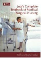 Juta's Complete Textbook of Medical Surgical Nursing