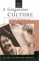 A Gregarious Culture: Topical Writings of Miles Franklin
