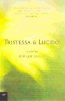 Tristessa and Lucido