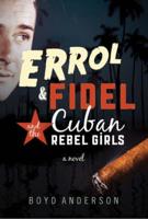 Errol & Fidel and the Cuban Rebel Girls