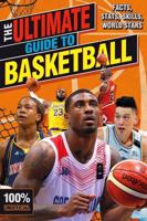 The Ultimate Guide to Basketball