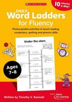 Daily Word Ladders for Fluency. Ages 7 to 8