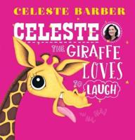 Celeste the Giraffe Loves to Laugh