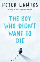 The Boy Who Didn't Want to Die