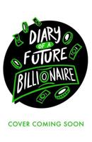Diary of a Future Billionaire