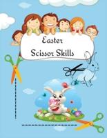 Easter Scissor Skills: Easter Cut and Paste Workbook for Kids, Activity Book for Kids Ages 2+ and Ages 3-6