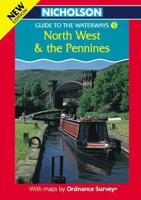 Nicholson/OS Guide to the Waterways. 5 North West and the Pennines
