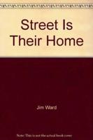 Street Is Their Home
