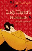 Lady Hayatt's Husbands and Other Erotic Tales
