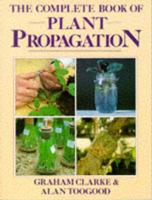 The Complete Book of Plant Propagation