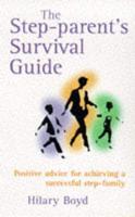 The Step-Parent's Survival Guide
