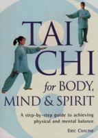 Tai Chi for Body, Mind & Spirit