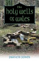 The Holy Wells of Wales