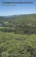 Geological Excursions in Powys, Central Wales