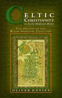 Celtic Christianity in Early Medieval Wales