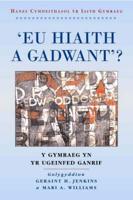 "Eu Hiaith a Gadwant"?