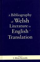 A Bibliography of Welsh Literature in English Translation