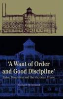 'A Want of Good Order and Discipline'