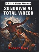 Sundown at Total Wreck