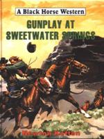 Gunplay at Sweetwater Springs