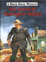 The Death of 'Blackjack' Magus
