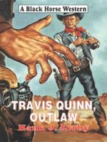 Travis Quinn, Outlaw