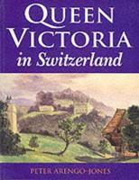 Queen Victoria in Switzerland