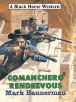 Comanchero Rendezvous