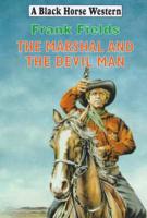The Marshal and the Devil Man