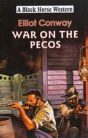 War on the Pecos
