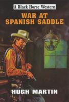 War at Spanish Saddle