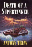 Death of a Supertanker