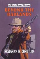 Beyond the Badlands