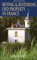 Buying and Restoring Old Property in France