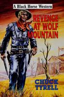 Revenge at Wolf Mountain
