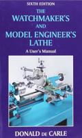 The Watchmaker's and Model Engineer's Lathe