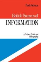 British Sources of Information : A Subject Guide and Bibliography