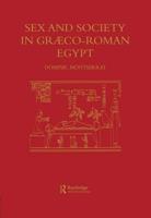 Sex and Society in Græco-Roman Egypt